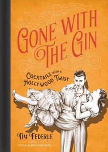Gone With The Gin, cocktails with a Hollywood twist